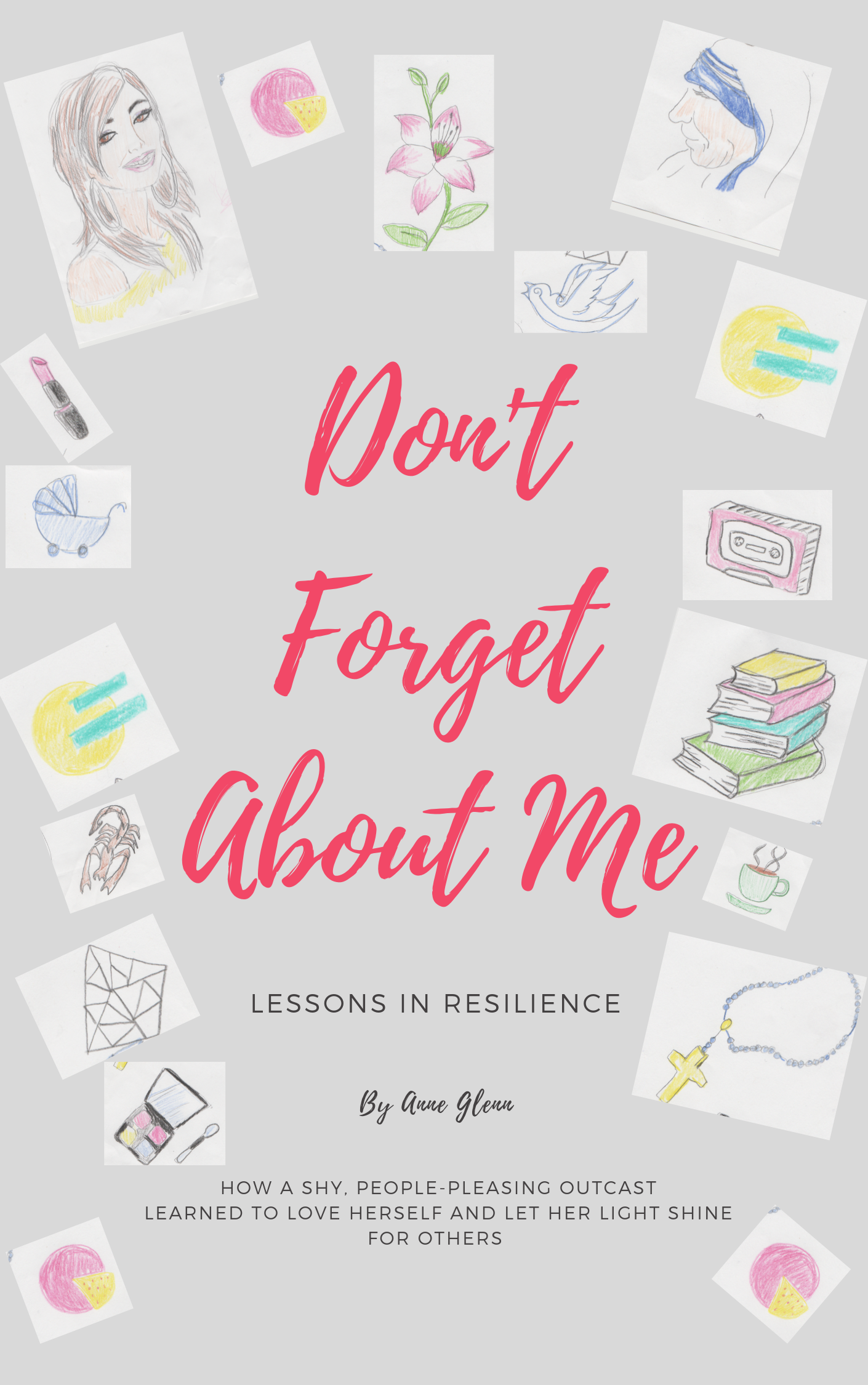 Book Cover: My New Book - Don't Forget About Me